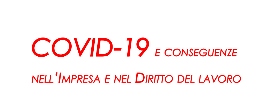 Covid-19 e conseguenze nell’impresa e nel diritto del lavoro